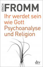 Cover-Bild Ihr werdet sein wie Gott Psychoanalyse und Religion