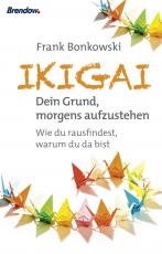 Cover-Bild Ikigai. Dein Grund, morgends aufzustehen