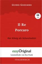 Cover-Bild Il Re Porcaro / Der König als Schweinehirt (Buch + Audio-CD) - Lesemethode von Ilya Frank - Zweisprachige Ausgabe Italienisch-Deutsch