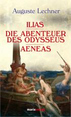 Cover-Bild Ilias - Die Abenteuer des Odysseus - Aeneas