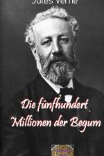 Cover-Bild Illustrierte Jules-Verne-Reihe / Die fünfhundert Millionen der Begum