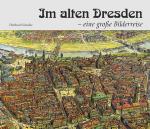 Cover-Bild Im alten Dresden - eine große Bilderreise
