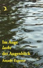 Cover-Bild Im Auge lacht  der Augenblick