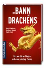 Cover-Bild Im Bann des Drachens: Das westliche Ringen mit dem Aufstieg Chinas