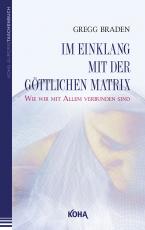 Cover-Bild Im Einklang mit der göttlichen Matrix (Broschiert)