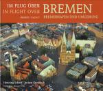 Cover-Bild Im Flug über Bremen, Bremerhaven und Umgebung