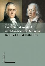 Cover-Bild Im Gravitationsfeld nachkantischen Denkens: Reinhold und Hölderlin