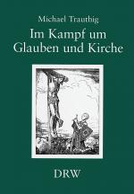 Cover-Bild Im Kampf um Glauben und Kirche