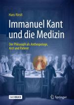 Cover-Bild Immanuel Kant und die Medizin - der Philosoph als Anthropologe, Arzt und Patient