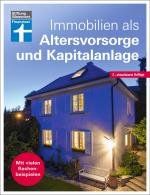 Cover-Bild Immobilien als Altersvorsorge und Kapitalanlage - Ratgeber von Stiftung Warentest - für Selbstnutzer und Immobilieninvestoren - aktualisierte Auflage 2022