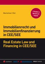 Cover-Bild Immobilienrecht und Immobilienfinanzierung in CEE/SEE - Real Estate Law and Financing in CEE/SEE