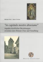 Cover-Bild "in capitulo nostro drusiano". Aspekte kirchlicher Beziehungen zwischen dem Bistum Chur und Vorarlberg