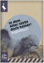 Cover-Bild In dem Alter stirbt doch keiner! (Begleitbuch)