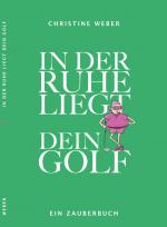 Cover-Bild In der Ruhe liegt dein Golf