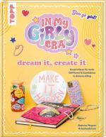 Cover-Bild In my Girly Era – dream it, create it. Mein Kreativbuch