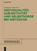 Cover-Bild Individualität, Subjektivität und Selbstsorge bei Nietzsche