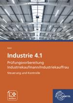 Cover-Bild Industrie 4.1 Prüfungsvorbereitung Industriekaufmann/Industriekauffrau