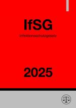 Cover-Bild Infektionsschutzgesetz - IfSG 2025