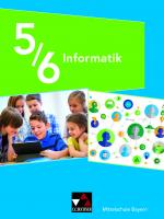Cover-Bild Informatik – Mittelschule Bayern / Informatik Mittelschule Bayern 5/6