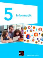Cover-Bild Informatik – Mittelschule Bayern / Informatik Mittelschule Bayern 5