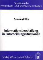 Cover-Bild Informationsbeschaffung in Entscheidungssituationen.