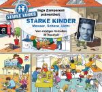 Cover-Bild Ingo Zamperoni präsentiert: Starke Kinder: Messer, Schere, Licht – Vom richtigen Verhalten im Haushalt