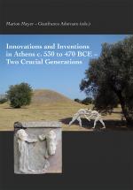 Cover-Bild Innovations and Inventions in Athens c. 530 to 470 BCE – Two Crucial Generations