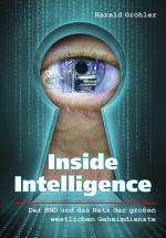 Cover-Bild Inside Intelligence - Der BND und das Netz der großen westlichen Geheimdienste
