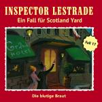 Cover-Bild Inspector Lestrade CD 17:Die blutige Braut