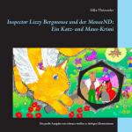 Cover-Bild Inspector Lizzy Bergmouse und der MouseND: Ein Katz- und Maus-Krimi