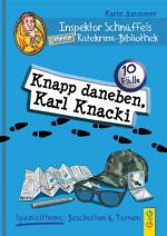 Cover-Bild Inspektor Schnüffels Ratekrimi-Bibliothek - Knapp daneben, Karl Knacki