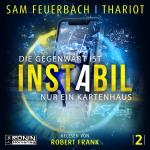 Cover-Bild Instabil 2 - Die Gegenwart ist nur ein Kartenhaus