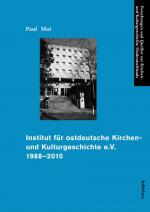 Cover-Bild Institut für ostdeutsche Kirchen- und Kulturgeschichte e.V. 1988-2010