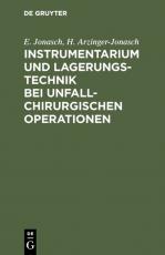 Cover-Bild Instrumentarium und Lagerungstechnik bei unfallchirurgischen Operationen