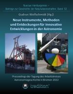 Cover-Bild Instrumente, Methoden und Entdeckungen für innovative Entwicklungen in der Astronomie. Instruments, Methods and Discoveries for Innovative Developments in Astronomy.