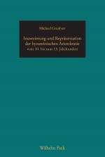 Cover-Bild Inszenierung und Repräsentation der byzantinischen Aristokratie vom 10. bis zum 13. Jahrhundert