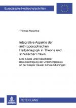 Cover-Bild Integrative Aspekte der anthroposophischen Heilpädagogik in Theorie und schulischer Praxis