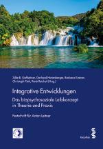 Cover-Bild Integrative Entwicklungen. Das biopsychosoziale Leibkonzept in Theorie und Praxis