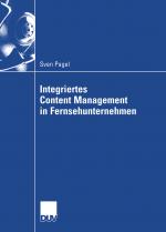 Cover-Bild Integriertes Content Management in Fernsehunternehmen