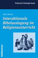 Cover-Bild Interaktionale Bibelauslegung im Religionsunterricht