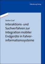 Cover-Bild Interaktions- und Suchverfahren zur Integration mobiler Endgeräte in Fahrerinformationssysteme