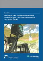 Cover-Bild Interaktive Fahr- und Betriebssimulation von Fahrzeugen, Land- und Baumaschinen - ein neuer Ansatz