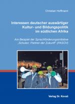 Cover-Bild Interessen deutscher auswärtiger Kultur- und Bildungspolitik im südlichen Afrika