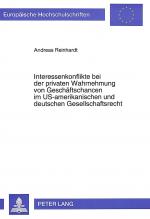 Cover-Bild Interessenkonflikte bei der privaten Wahrnehmung von Geschäftschancen im US-amerikanischen und deutschen Gesellschaftsrecht