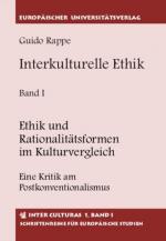 Cover-Bild Interkulturelle Ethik. Historisch-kritische Untersuchungen zur Grundlegung... / Ethik und Rationalitätsformen im Kulturvergleich