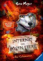 Cover-Bild Internat der bösen Tiere, Band 5: Die Schamanin