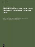 Cover-Bild Internationale Bibliographie der Bibliographien 1959-1988 (IBB) / Bildungswesen und Erziehung / Geographie, Kartographie, Geodäsie / Geschichte