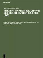 Cover-Bild Internationale Bibliographie der Bibliographien 1959-1988 (IBB) / Information, Bibliotheken, Museen / Kunst/ Land- und Forstwirtschaft, Tierhaltung