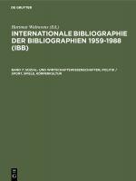 Cover-Bild Internationale Bibliographie der Bibliographien 1959-1988 (IBB) / Sozial- und Wirtschaftswissenschaften, Politik / Sport, Spiele, Körperkultur