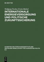 Cover-Bild Internationale Energieversorgung und politische Zukunftssicherung